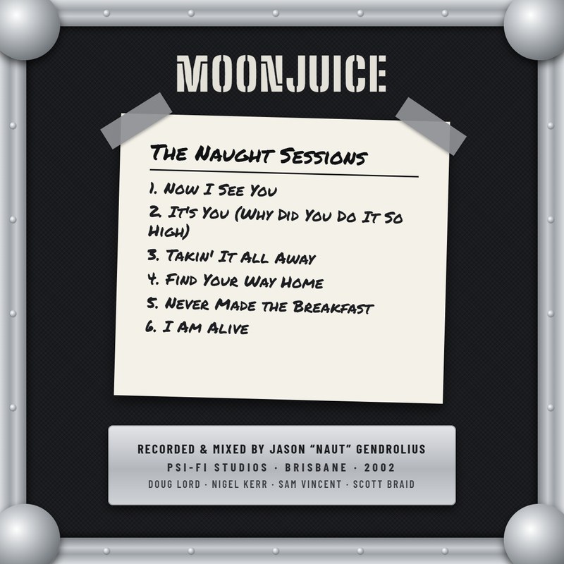 Moonjuice The Naught Sessions back cover: handwritten tracklist taped to a road case, recorded and mixed by Jason Naut Gendrolius at Psi-Fi Studios 2002